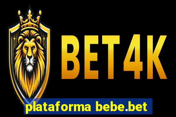 plataforma bebe.bet